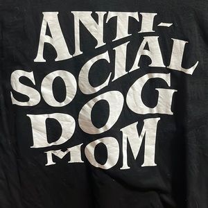 Anti Social Dog Mom T Shirt